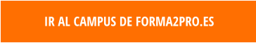 IR AL CAMPUS DE FORMA2PRO.ES