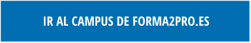 IR AL CAMPUS DE FORMA2PRO.ES